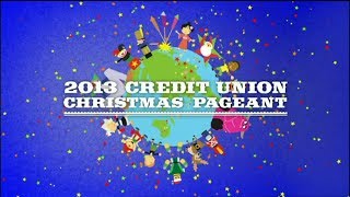 2013 Credit Union Christmas Pageant [upl. by Selohcin]