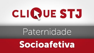 Clique STJ  Paternidade Socioafetiva 05102018 [upl. by Fisoi674]