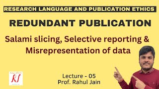 Redundant Publications  Salami Slicing  Selective Reporting  Misrepresentation of Data  L  05 [upl. by Oine]