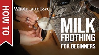 How To Milk Frothing for Beginners 5 Tips [upl. by Eyanaj497]