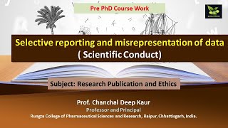 Selective reporting and misrepresentation of data  Scientific Conduct [upl. by Hannus]