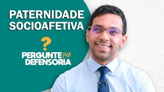 Paternidade socioafetiva O que é Como fazer o reconhecimento [upl. by Kreindler]